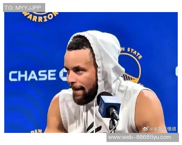 库里谈赛季开局的疯狂与挑战感受脖子被抓的平淡心态
