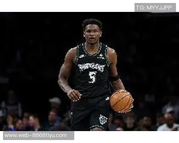 张佳玮盛赞爱德华兹：33分表现展现纯粹爆发力与全面实力