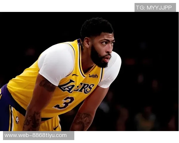 多支球队关注浓眉转会但普遍认为他需减重以提升表现